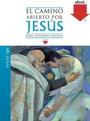 cover image of El camino abierto por Jesús. Lucas